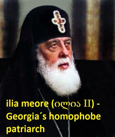 ilia meore II  - homophobe orthodox patriarch of georgia